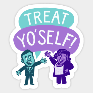 Parks and Rec - Treat Yo' Self with Tom and Donna Sticker